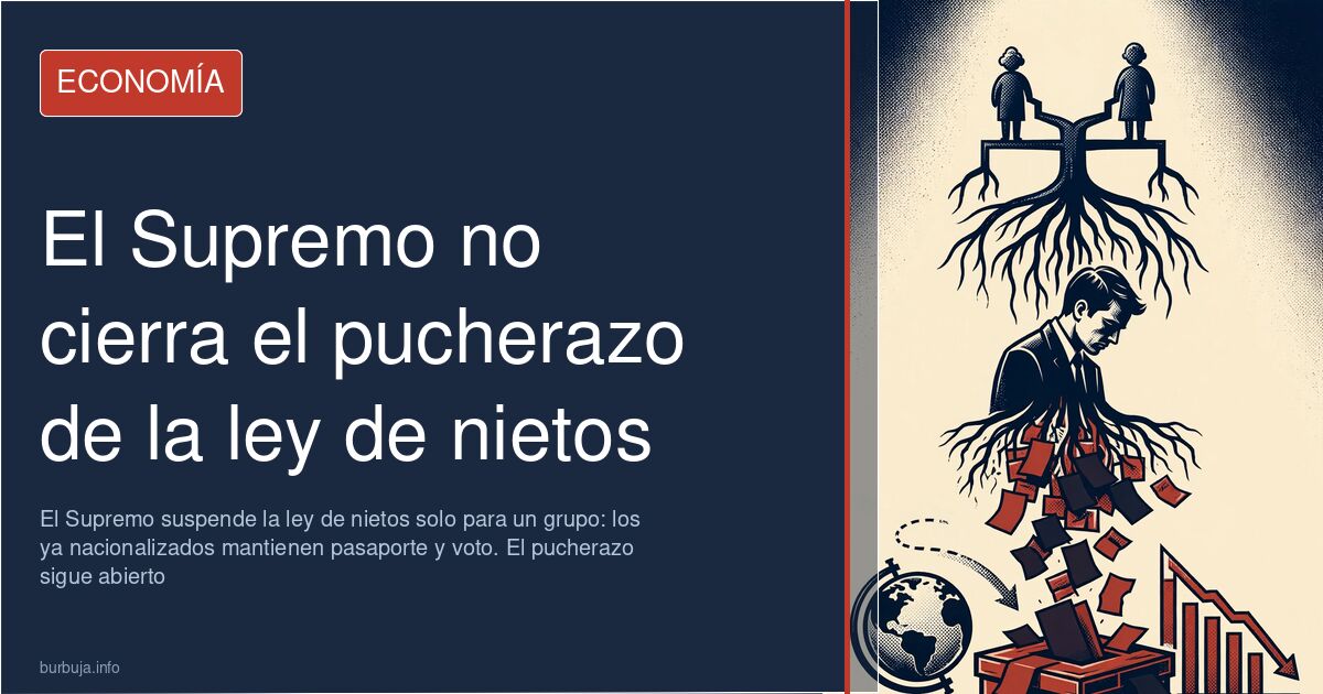 El Supremo no desactiva la ley de nietos: el pucherazo sigue