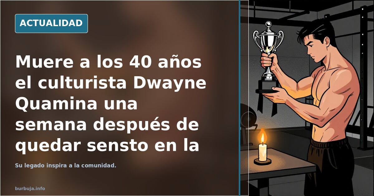 Muere a los 40 años el culturista Dwayne Quamina una semana después de quedar sensto en la competición Atlanta Pro