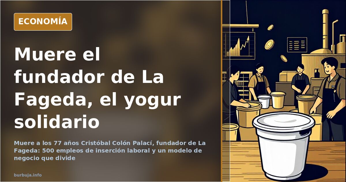 Muere Cristóbal Colón, fundador de la cooperativa La Fageda