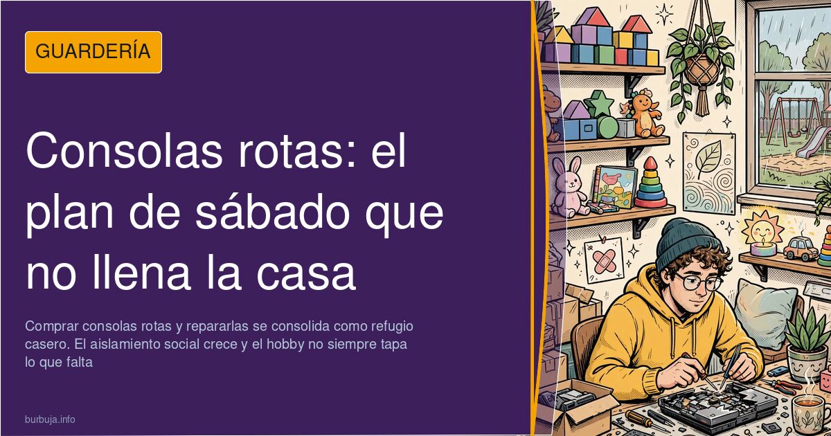 Arreglar trastos viejos: el hobby de los que ya no salen