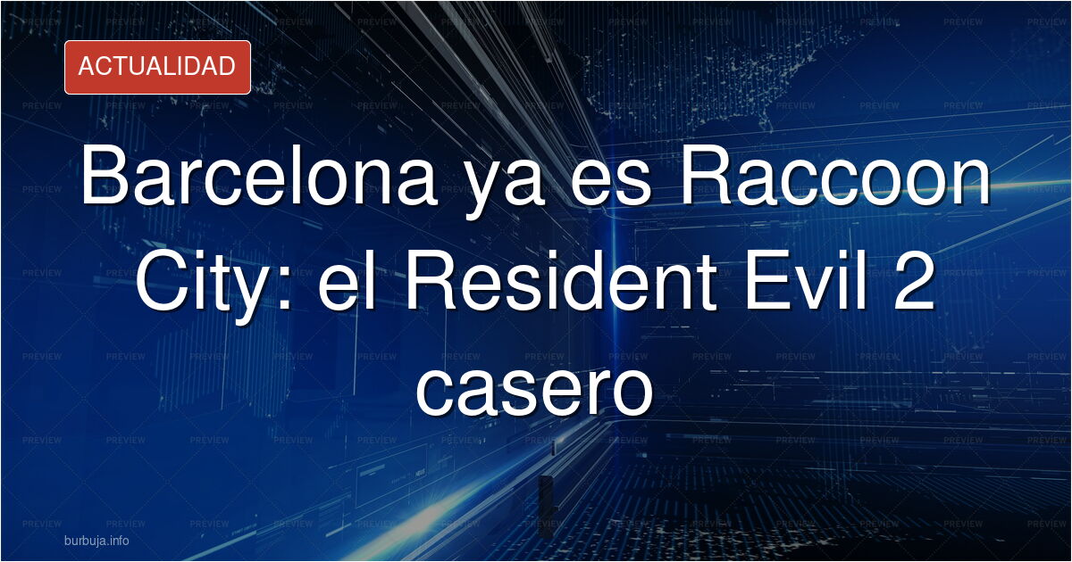 Resident Evil 2 versión Barcelona: Raccoon City ya tiene mapa