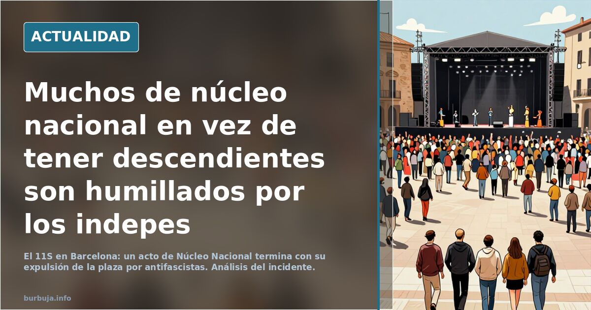 Muchos de núcleo nacional en vez de tener hijos son humillados por los indepes catalanes