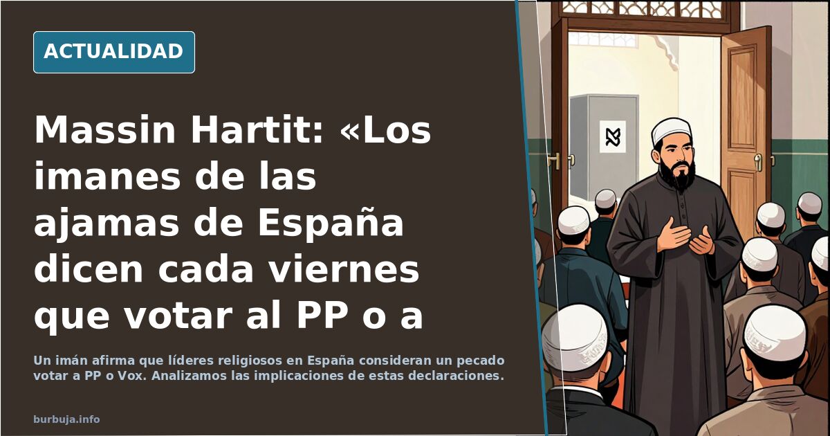 Massin Hartit: «Los imanes de las mezquitas de España dicen cada viernes que votar al PP o a VOX es pecado».