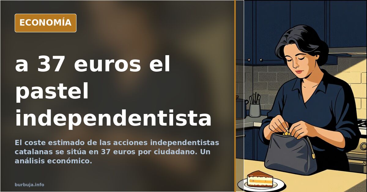 a 37 euros el pastel independentista