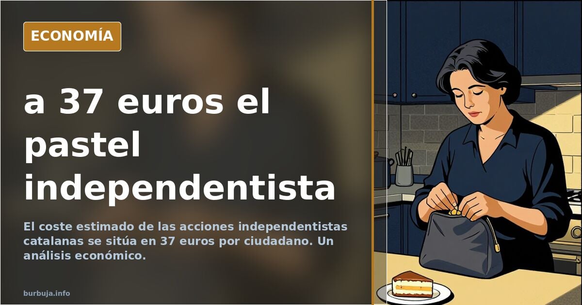 a 37 euros el pastel independentista