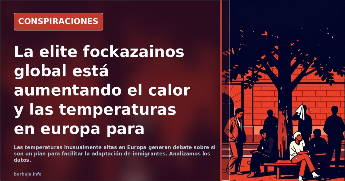 La élite global y el aumento de temperaturas en Europa