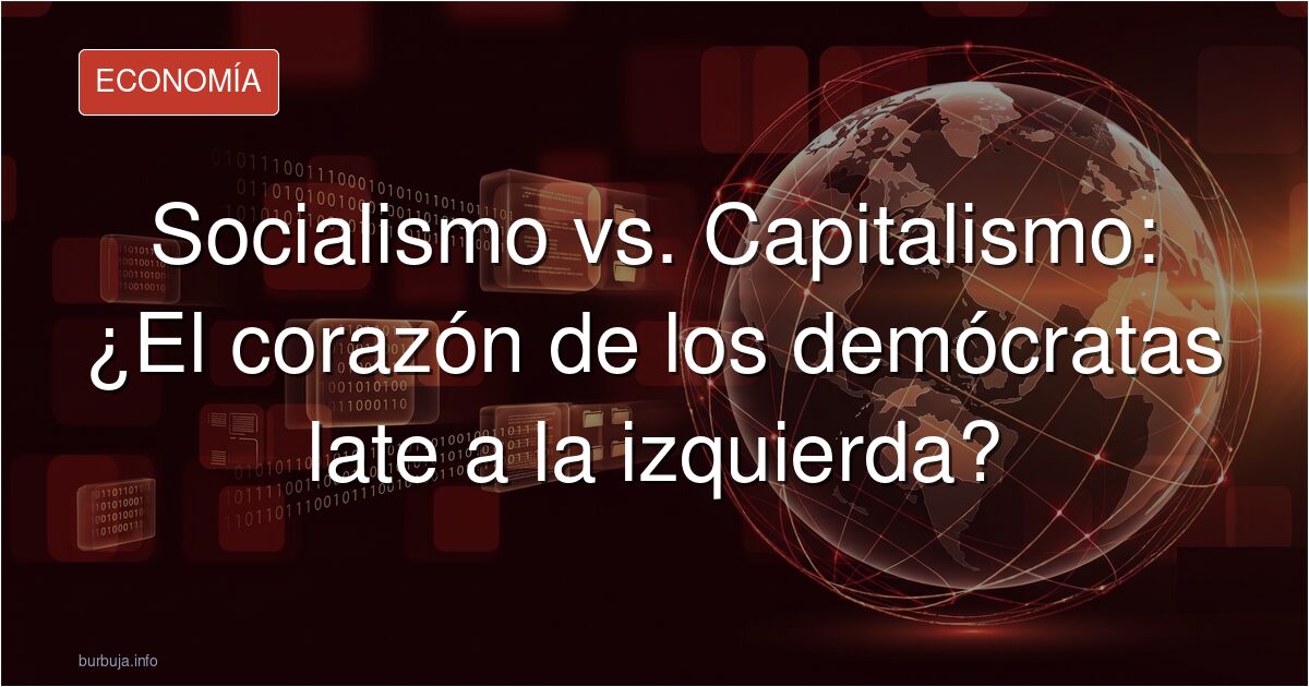 El socialismo tiene el doble de aprobación que el capitalismo entre los demócratas de EEUU