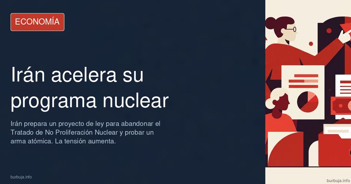 Ojo: Irán está tramitando la creación de una bomba atómica vía express