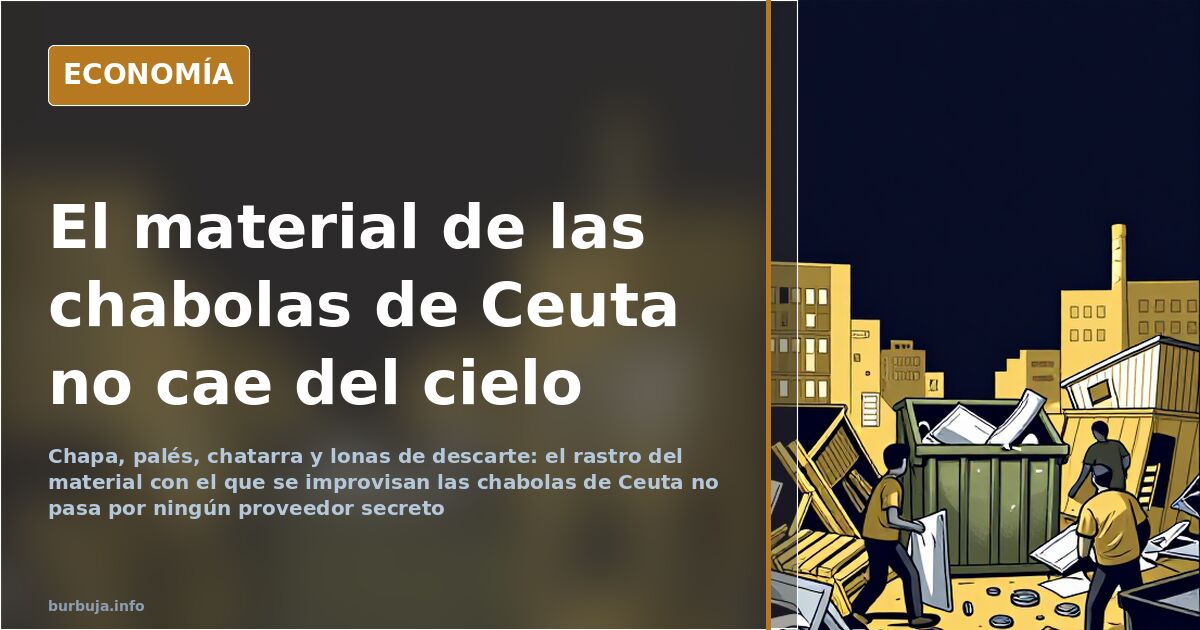 Where does the material for Ceuta's shanties come from?