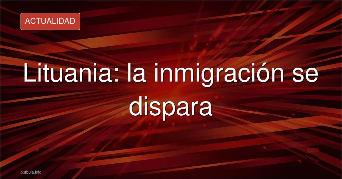 inmi gración en Lituania.