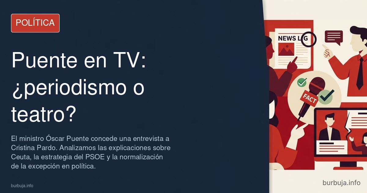 Todavía habrá que dar las gracias por la entrevista de Puente con Cristina Pardo (Ana Zarzalejos en El Hapañol)