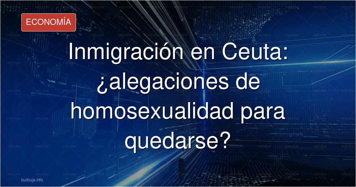 URGENTE: no es broma, la mayoría de forasteros en Ceuta están alegando que son gays y están siendo perseguidos políticamente . Qué opinas Marlaska