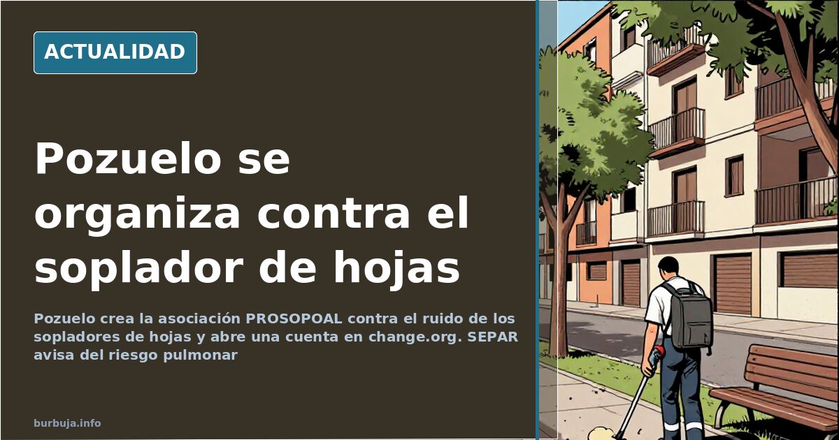 Pozuelo Residents Unite Against Leaf Blower Noise