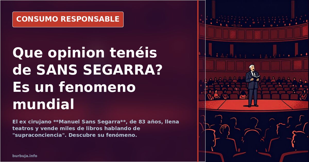 Que opinion tenéis de SANS SEGARRA? Es un fenomeno mundial