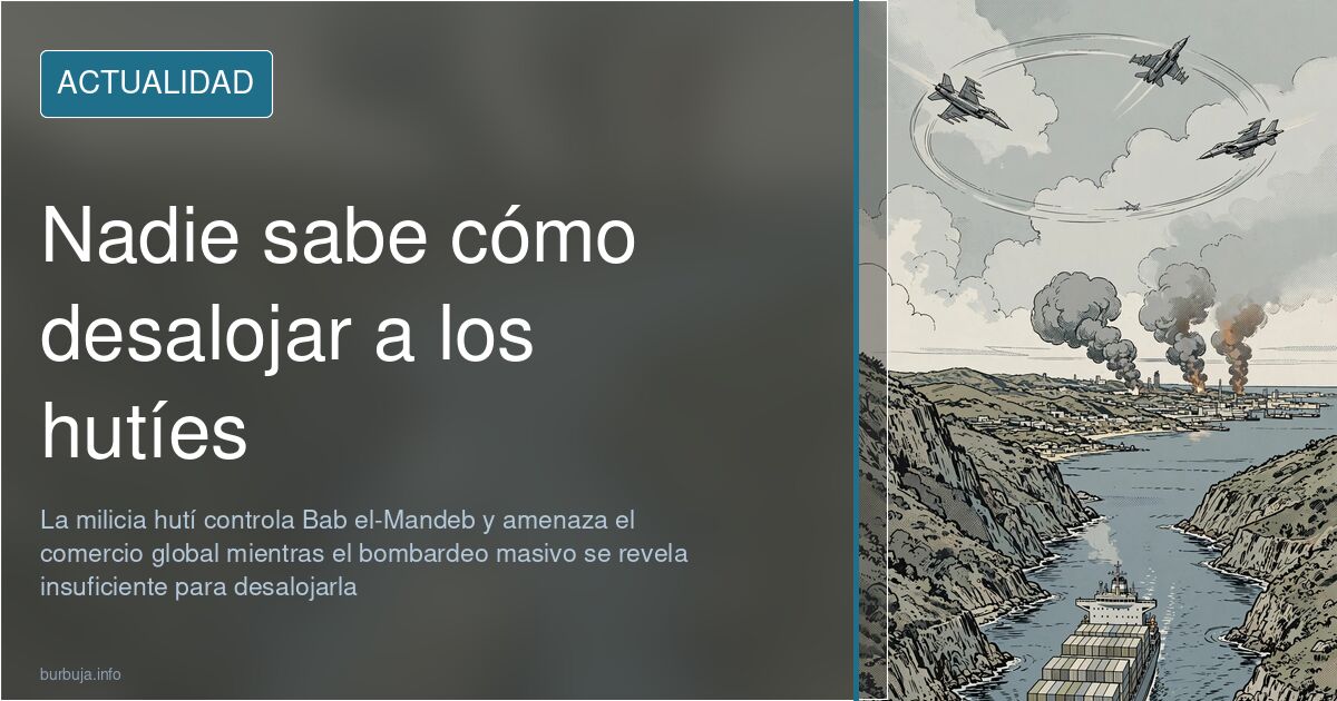 Por qué nadie derrota a los hutíes en el mar Rojo