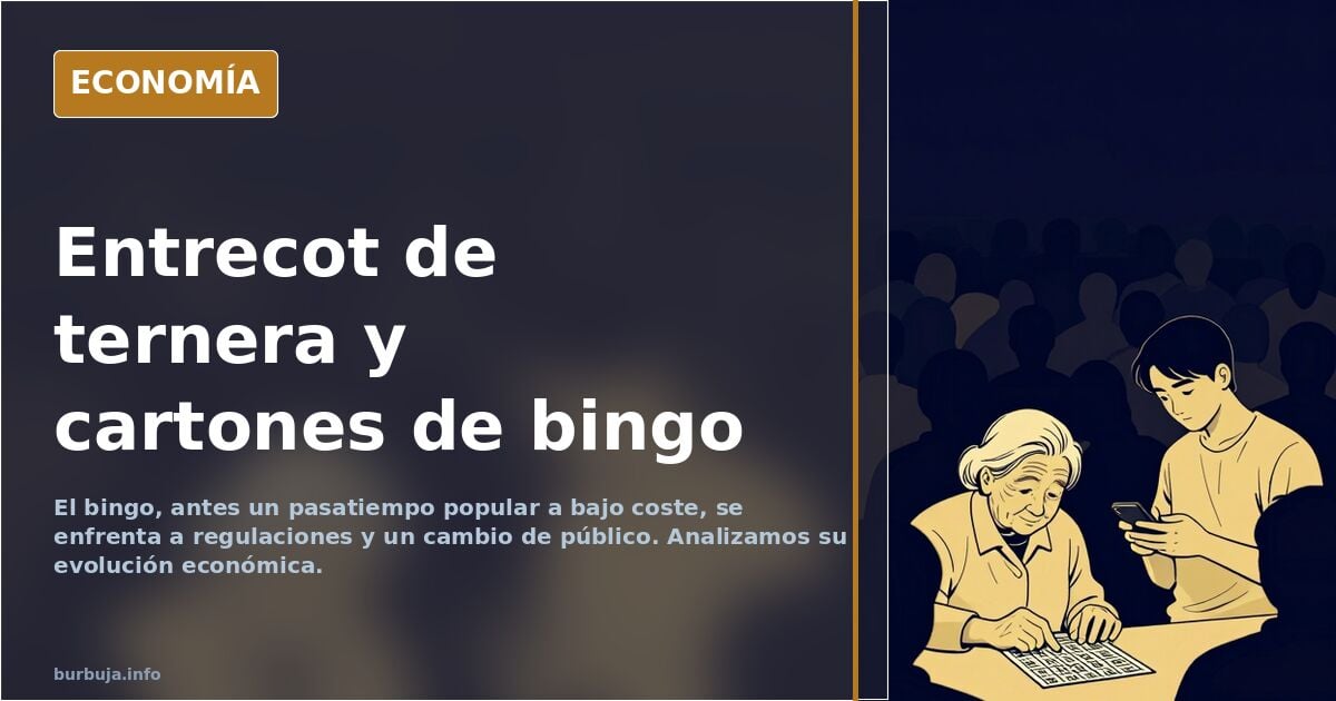 Entrecot de ternera y cartones de bingo