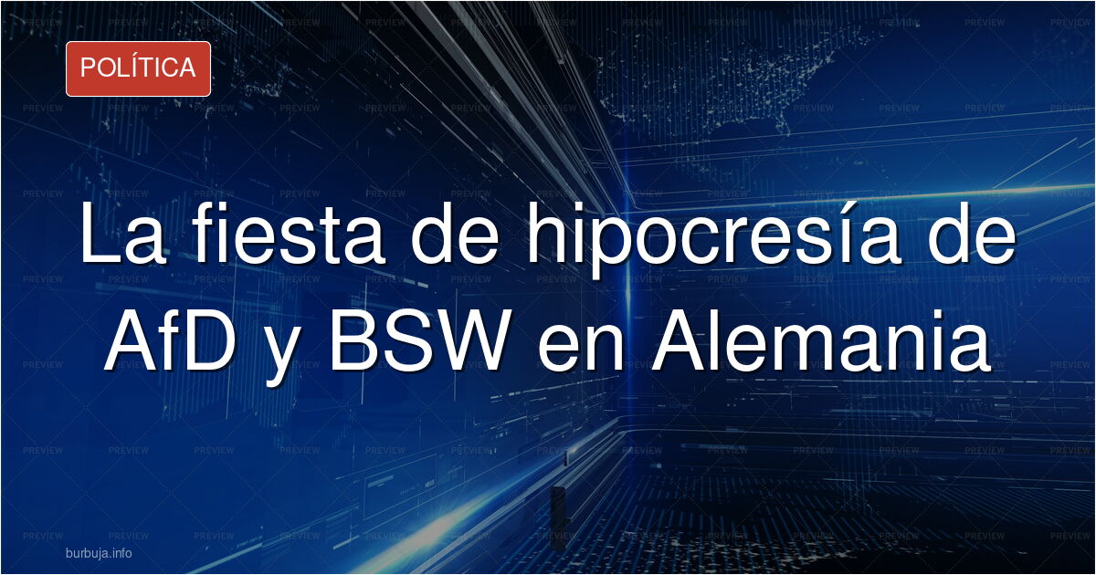 AfD y BSW: la hipocresía de compartir escaño cuando interesa