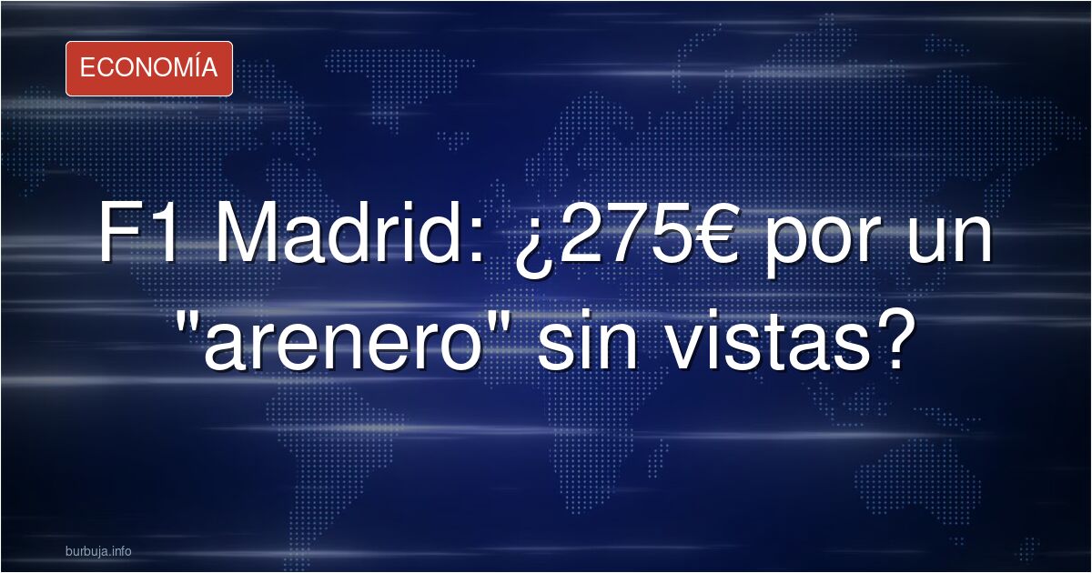F1 Madrillin : Ayuso SCAMEA a pringaos 270 por sentarse sin visibilidad, en unas dunas como 1 caca- arenero para gatos