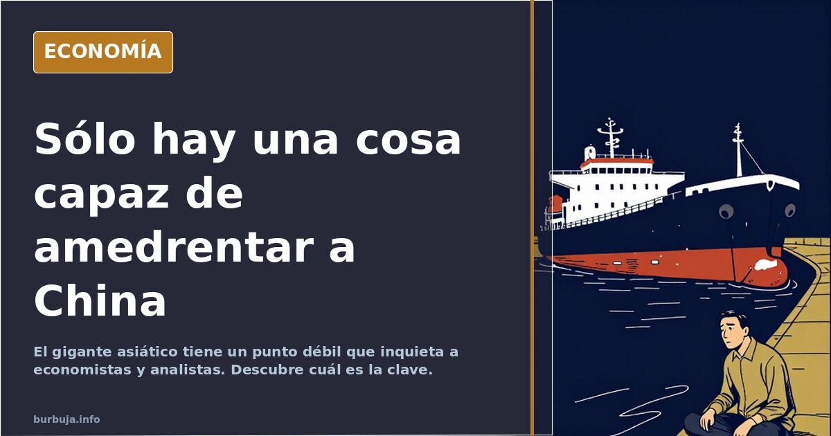 Sólo hay una cosa capaz de amedrentar a China