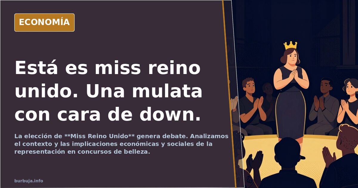 Esta es miss Reino Unido: polémica por su aspecto