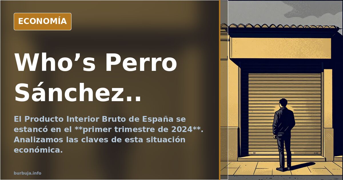 Who’s Perro Sánchez..