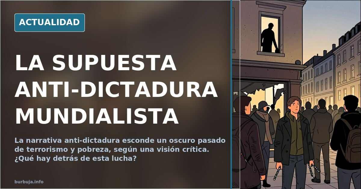 LA SUPUESTA ANTI-DICTADURA MUNDIALISTA