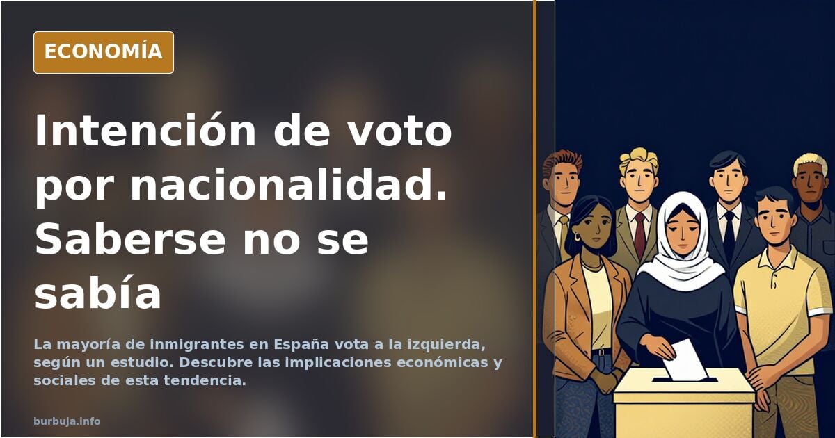 Intención de voto por nacionalidad. Saberse no se sabía