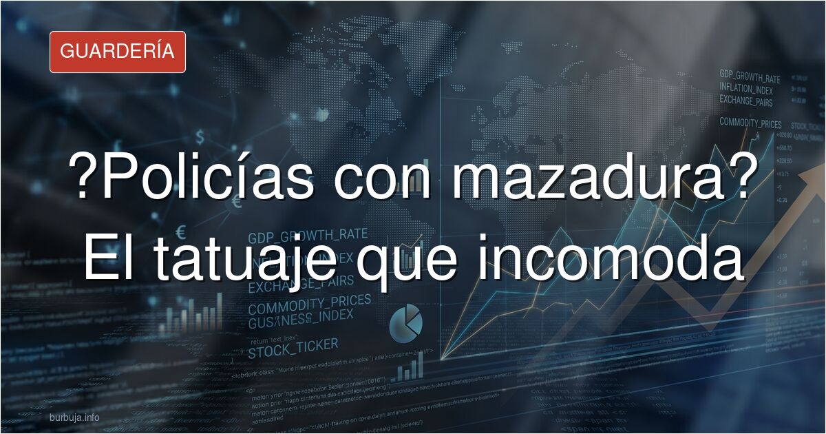 ¿Por qué a los toreros les molestan los policías con la MAZADURA tatuada?