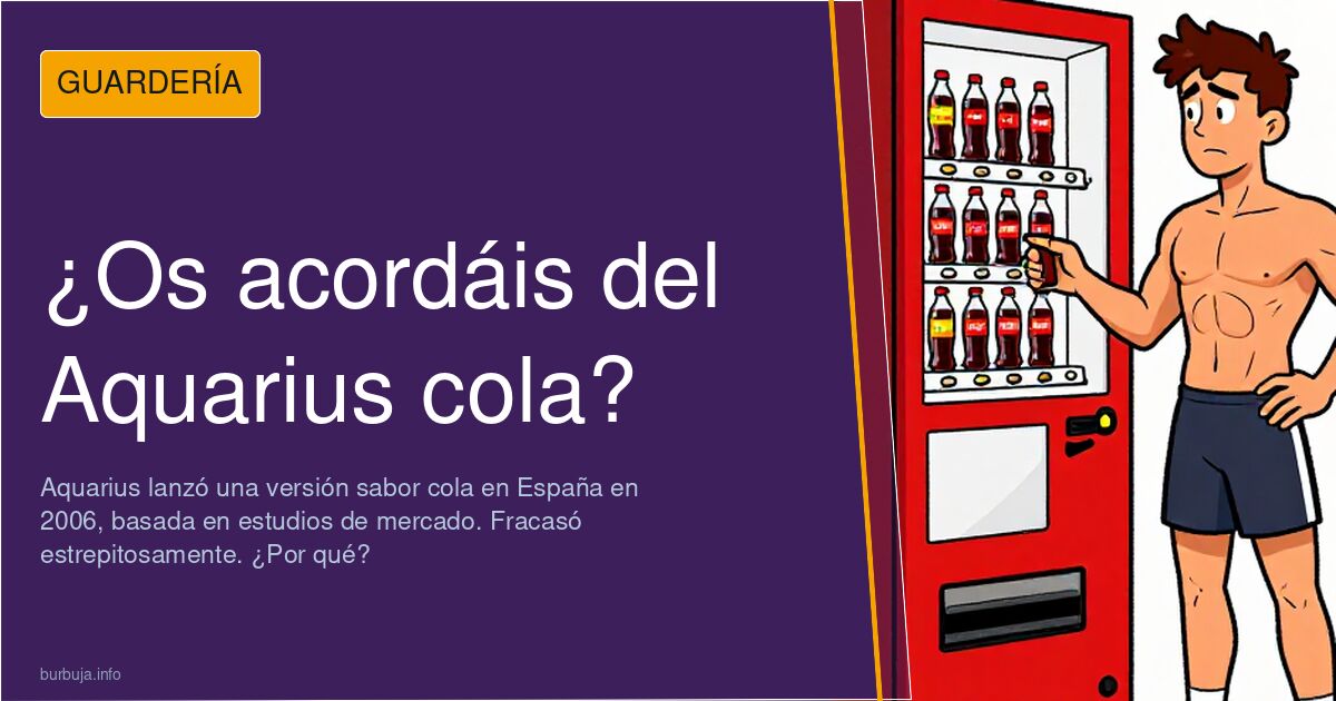 ¿Os acordáis del Aquarius cola?