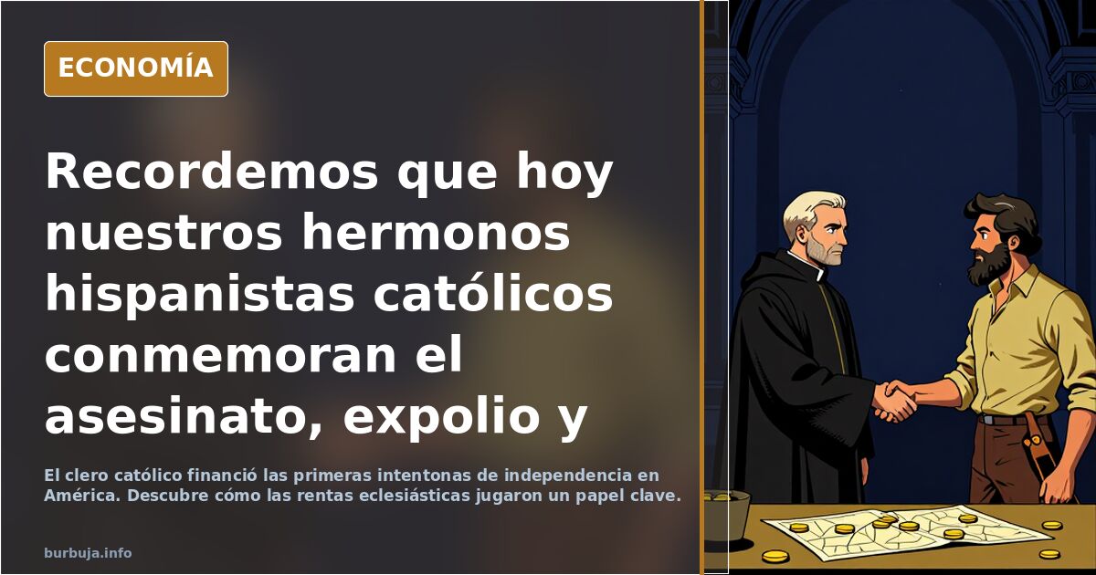 Recordemos lo que conmemoran hoy los hispanistas católicos