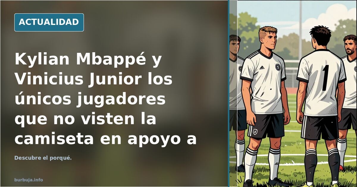 Kylian Mbappé y Vinicius Junior los únicos jugadores que no visten la camiseta en apoyo a Ceuta