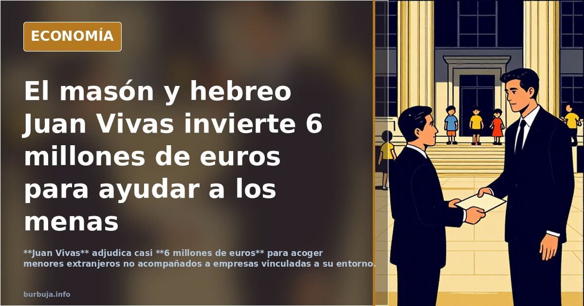 El masón y hebreo Juan Vivas invierte 6 millones de euros para ayudar a los menas