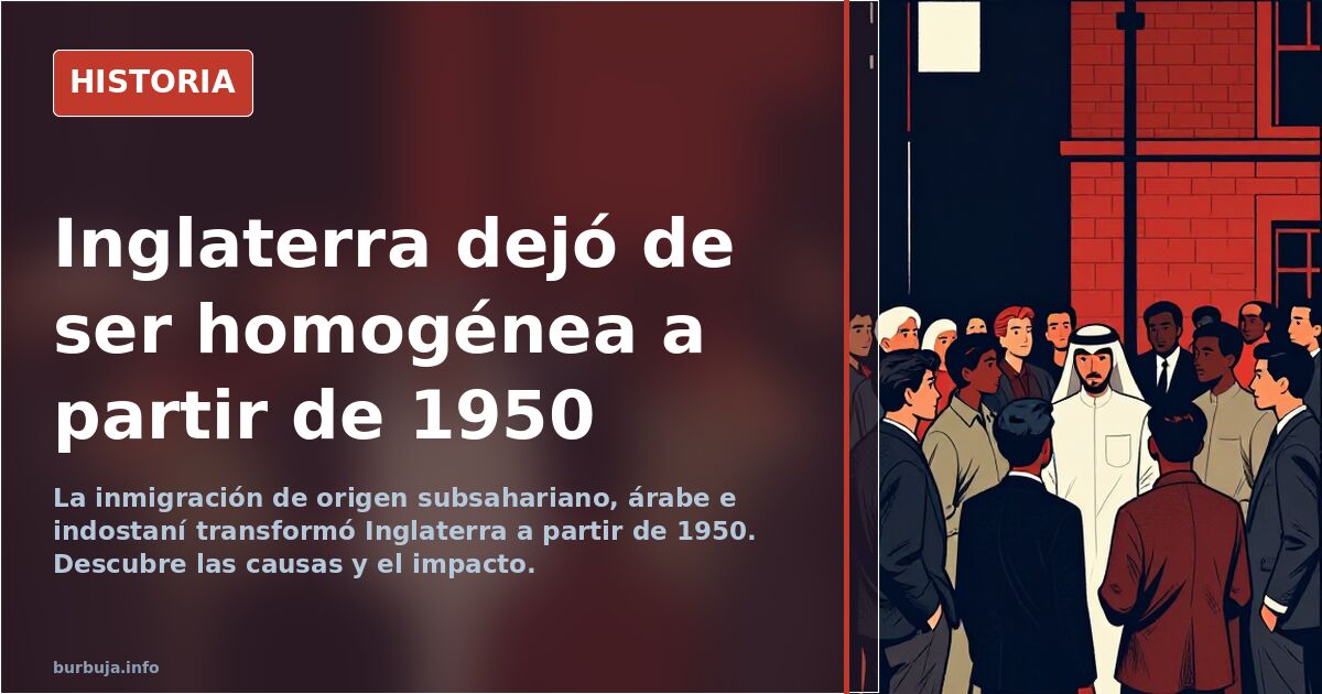 Inglaterra dejó de ser homogénea a partir de 1950