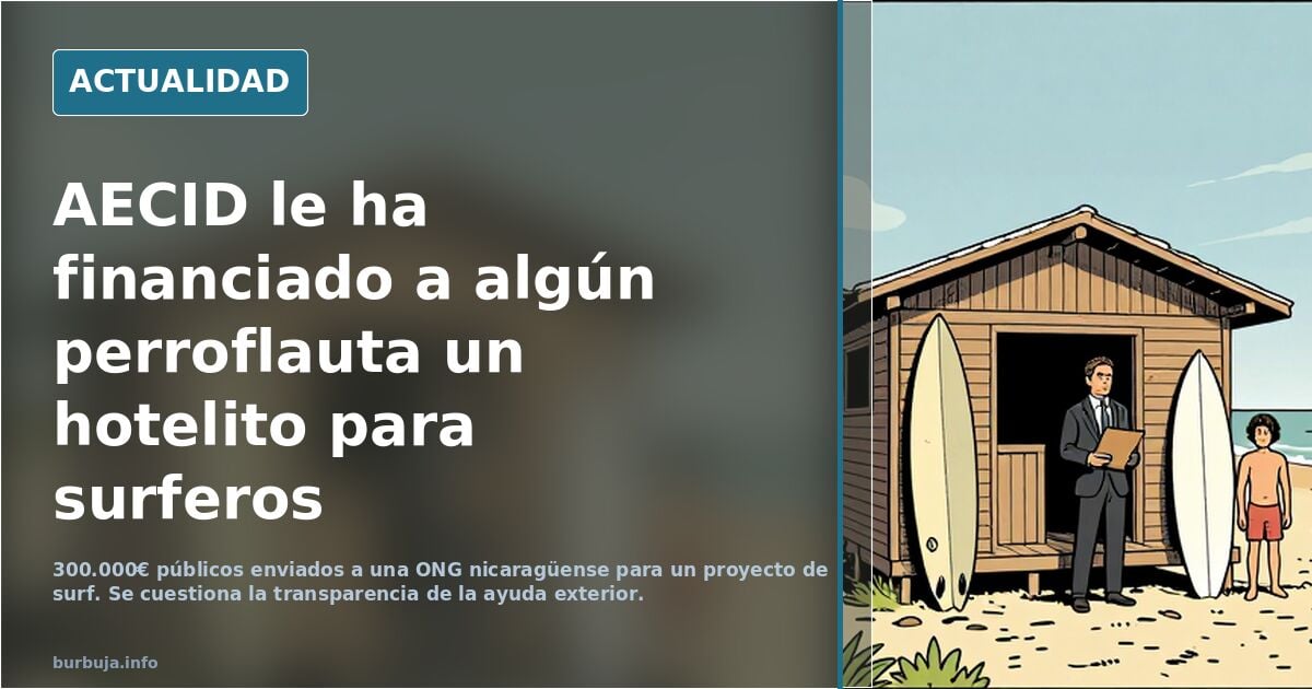 AECID le ha financiado a algún podemita un hotelito para surferos
