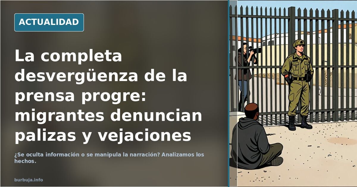La completa desvergüenza de la prensa pogre: migrantes denuncian caricias y vejaciones de militares que patrullan Ceuta