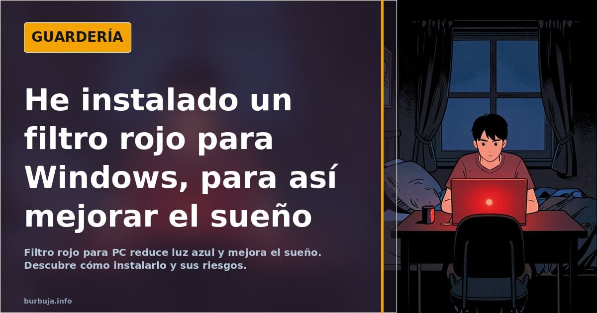 He instalado un filtro rojo para Windows, para así mejorar el sueño