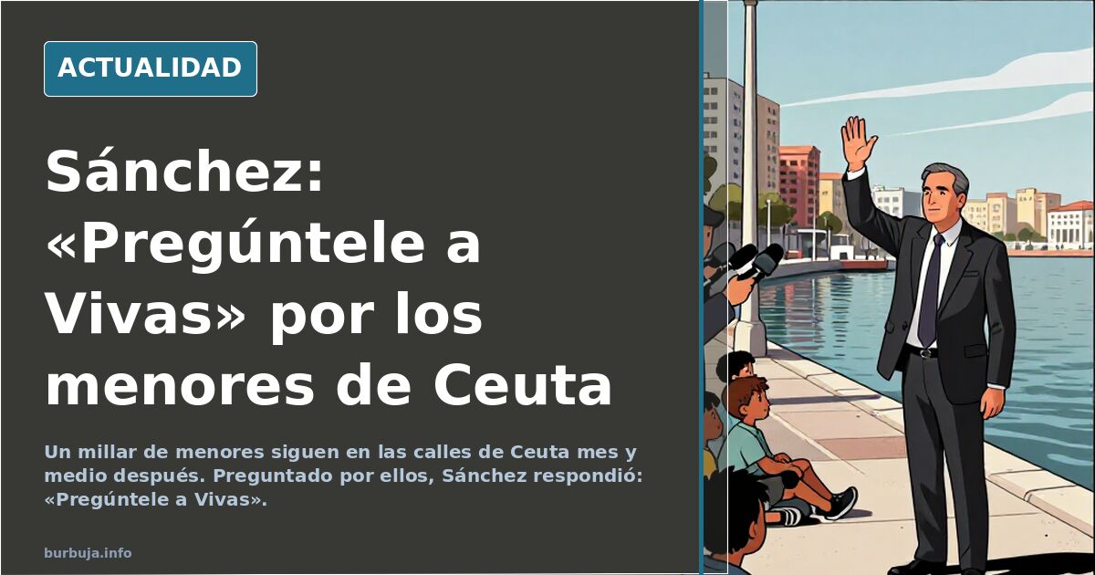 Sánchez on the 1,000 Ceuta Minors: "Ask Vivas"