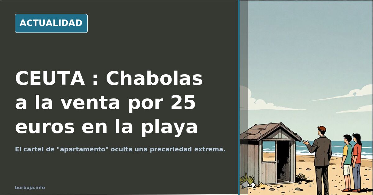 CEUTA : Chabolas a la venta por 25 euros en la playa