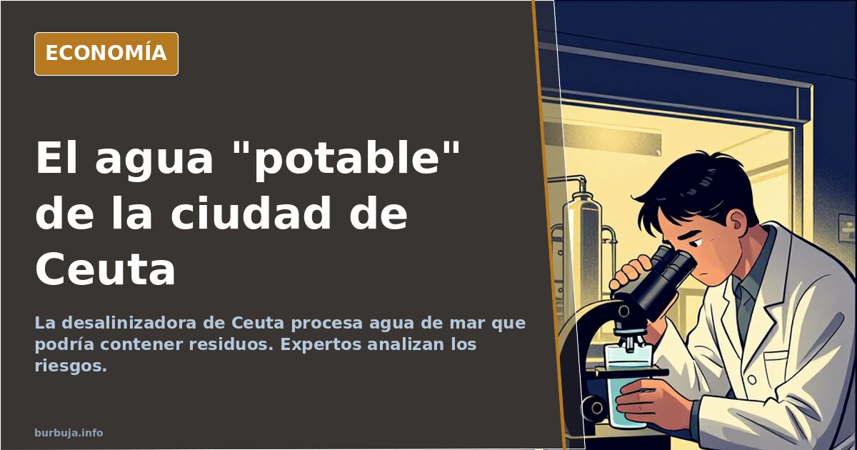 El agua "potable" de la ciudad de Ceuta