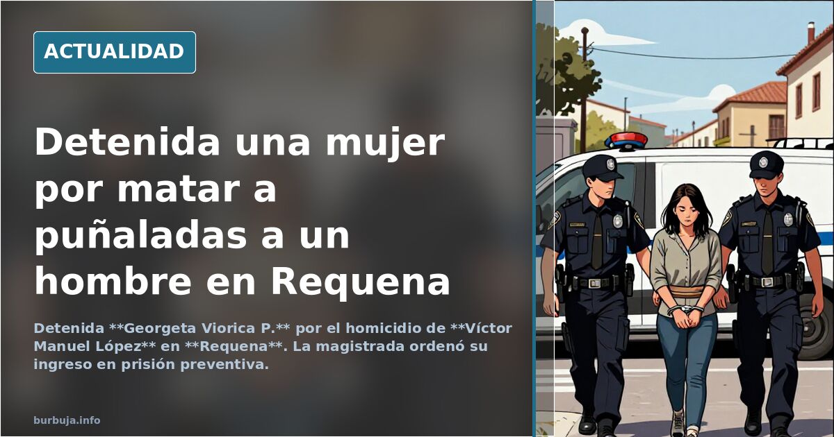 Detenida una mujer por apiolar a tortas a un hombre en Requena