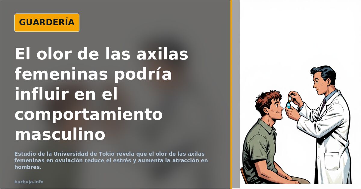 El olor de las axilas femeninas podría influir en el comportamiento masculino