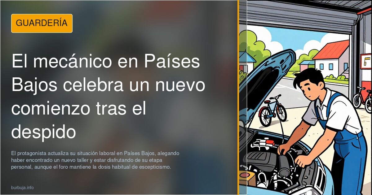 El mecánico en Países Bajos celebra un nuevo comienzo tras el despido