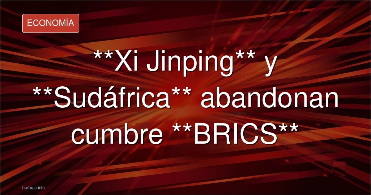 El presidente de China y el de Sudáfrica abandonan la reunión de los BRICs tras comer un aperitivo indio