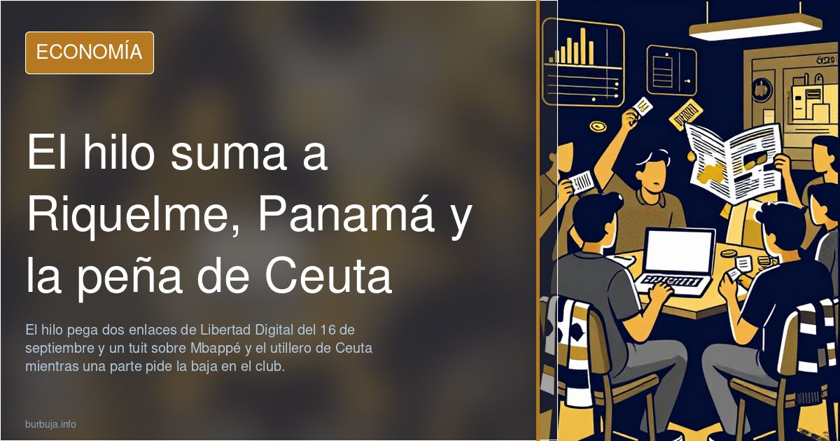 El hilo suma a Riquelme, Panamá y la peña de Ceuta