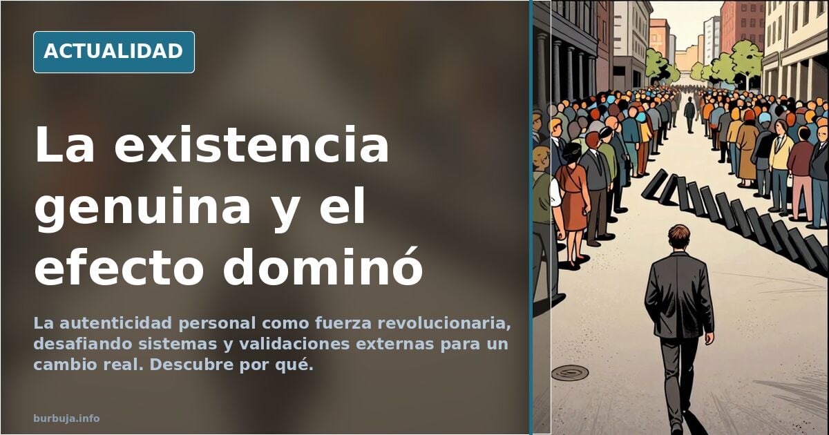 La existencia genuina y el efecto dominó