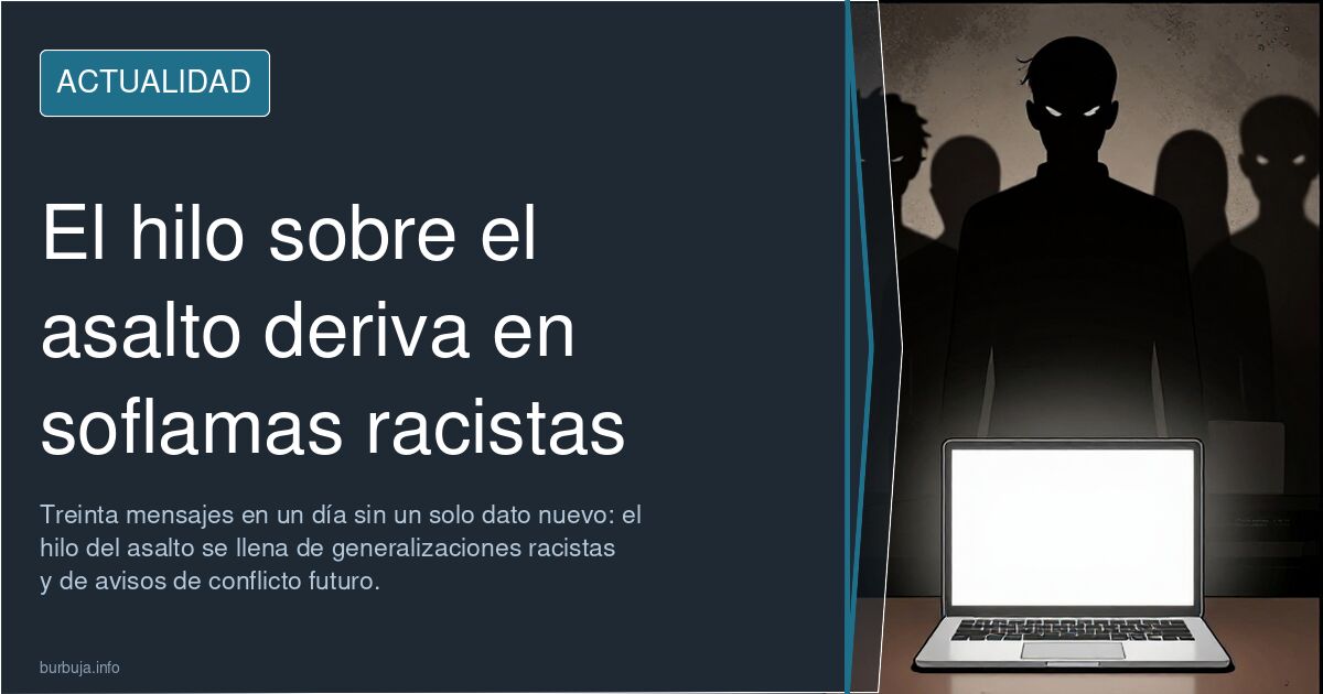 El hilo sobre el asalto deriva en soflamas racistas