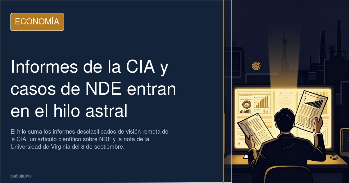 Informes de la CIA y casos de NDE entran en el hilo astral
