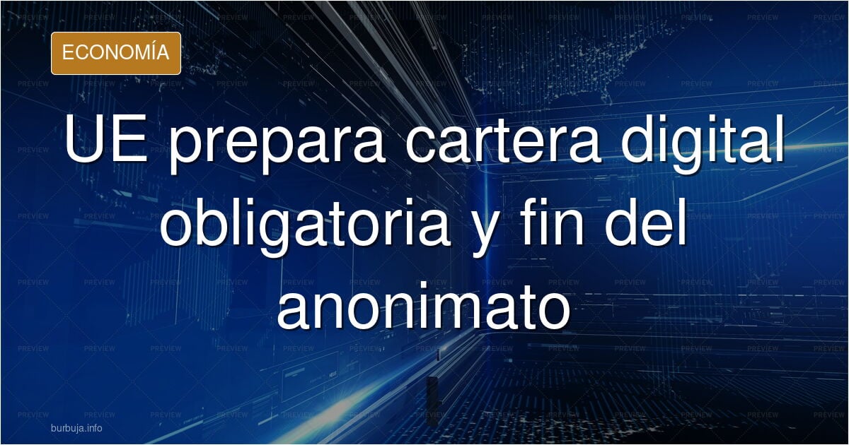 UE - European Union Kids Act, Identidad Digital, Cartera Digital, Euro Digital.