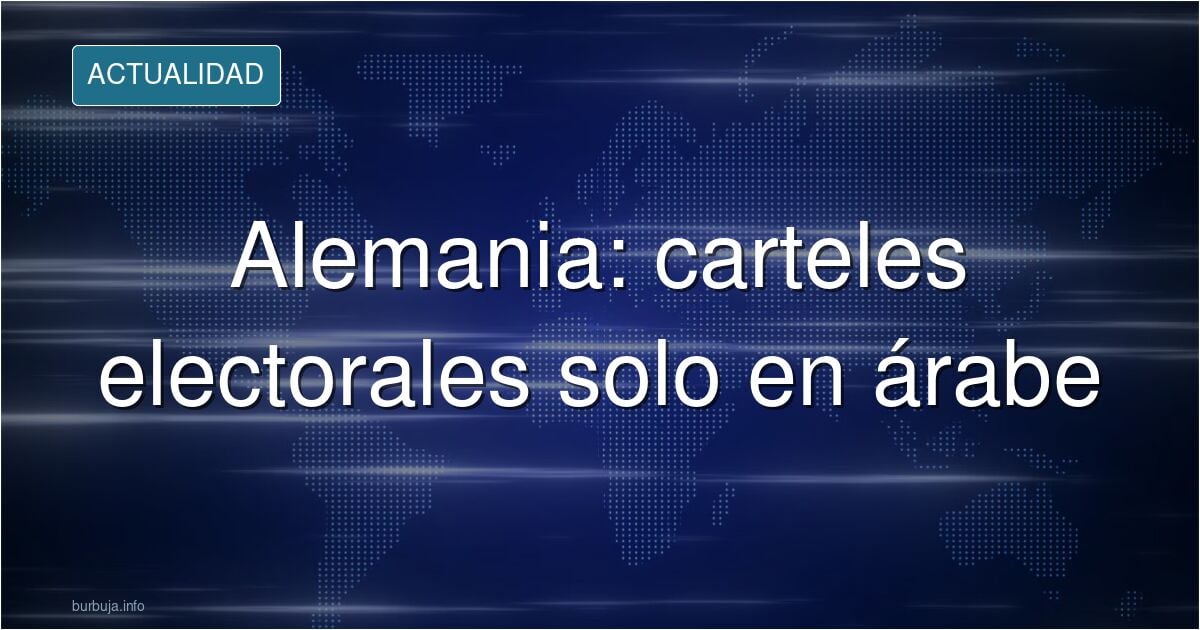 La hipocresía de los carteles politicos alemanes.