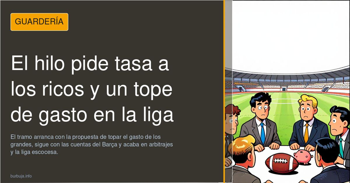 El hilo pide tasa a los ricos y un tope de gasto en la liga
